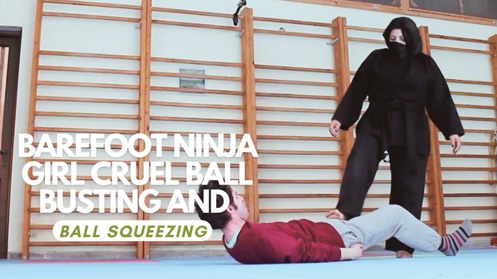 Barefoot Ninja Girl brutal ball bustinnd and ball squeezing beatdown