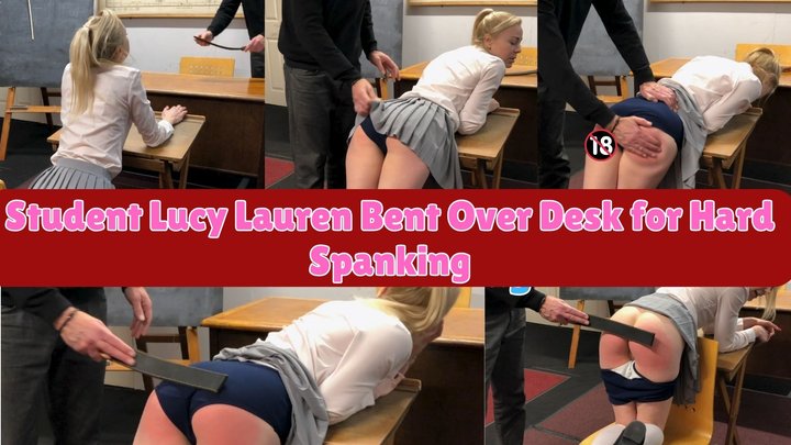 Student Lucy Lauren Bent Over Desk for Hard Spanking - WMV
