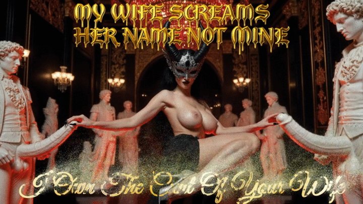 I Own The Cunt Of Your Wife