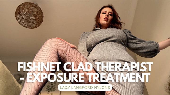 Sex Therapy - Submit to my Fishnet Clad Legs - Fishnet Fantasy Exposure Treatmen