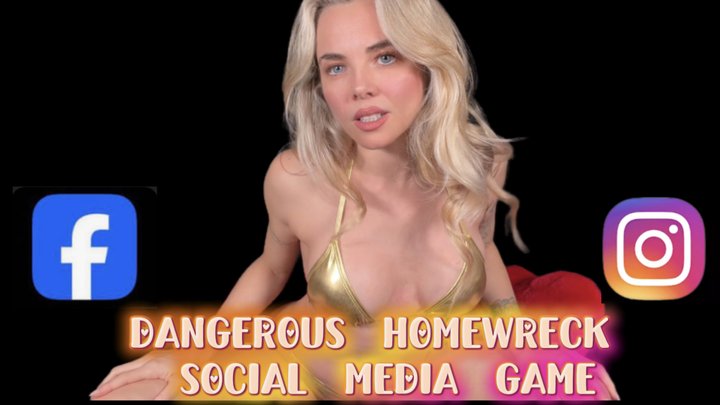 Dangerous Homewreck Social Media Game