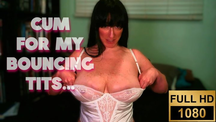 Cum for my bouncing tits WMV