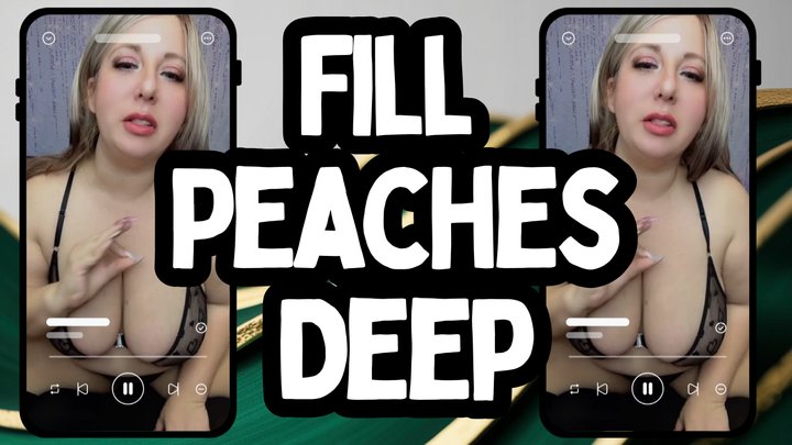 Fill Peaches Deep