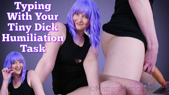 Typing With Your Tiny Dick Humiliation Task - Female Domination, Femdom, Small P
