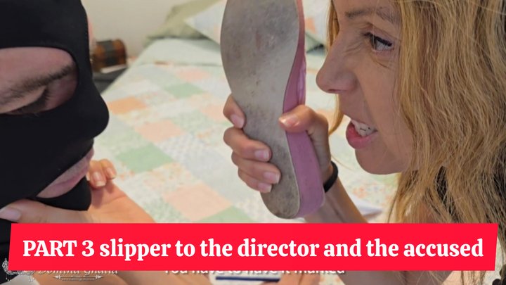 3 THE 3 DIRECTOR RECEIVES CLASSIC SLIP WITH A SLIPPER FOR BEING IMPERTINENT