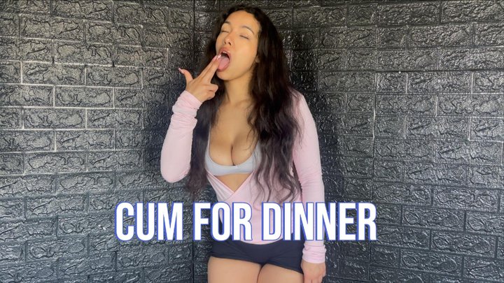 cum for dinner- cei