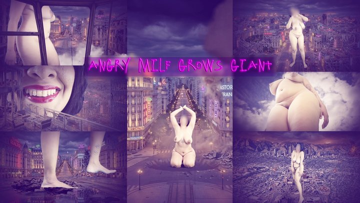 Angry Milf Grows Giant
