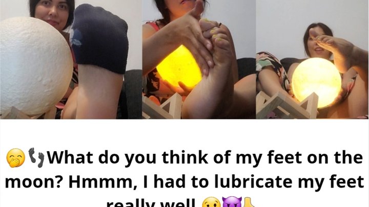 What do you think of my feet on the moon? Hmmm, I had to lubricate my feet reall