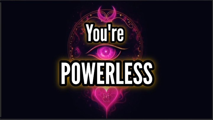 Youre Powerless