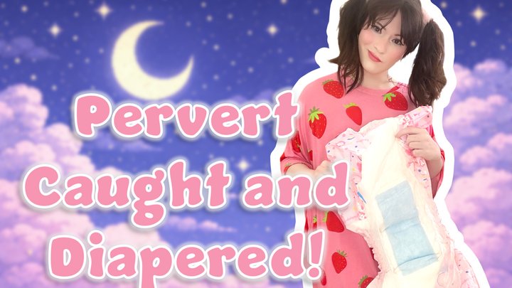 Pervert Caught and Diapered
