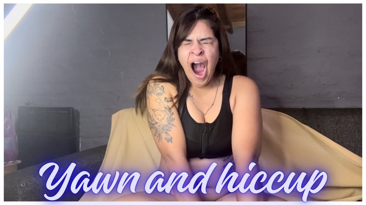Yawn and hiccup