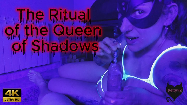 The Ritual of the Queen of Shadows - 4K ULTRA HD