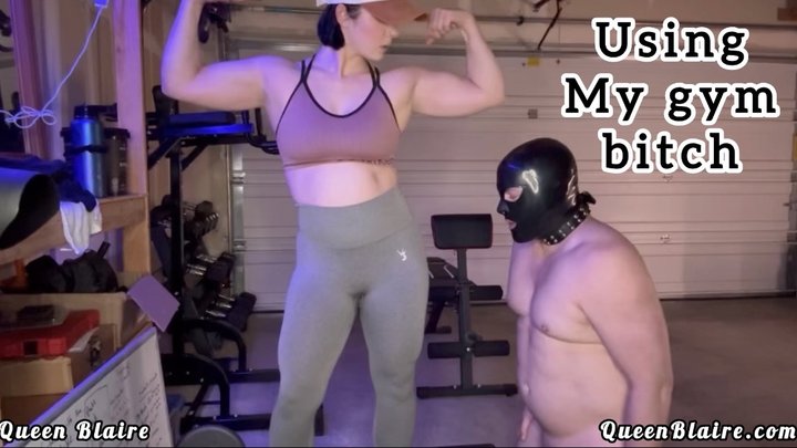 Using My gym bitch