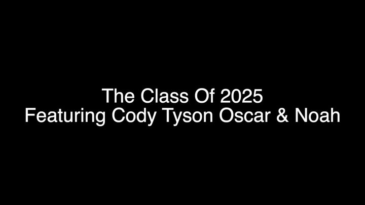 The Class of 2025! Featuring Cody Noah Tyson and Oscar