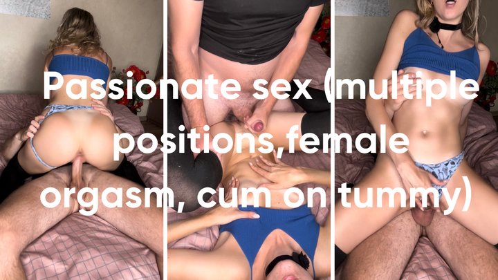 Passionate sex (multiple poses, female orgasm, cum on tummy)