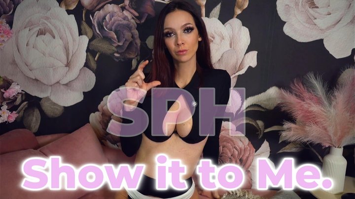 SPH: Show It To Me - Pull It Out So I Can Laugh At It