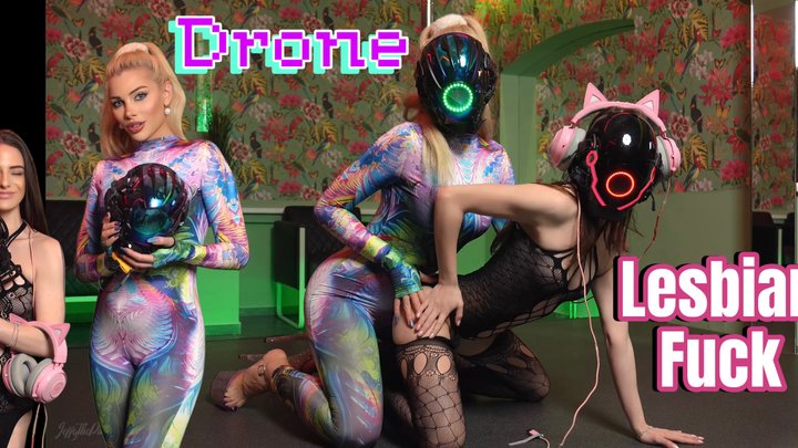 Lesbian Drone Fuck