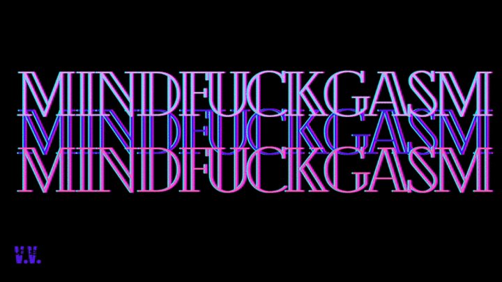 MINDFUCKGASM