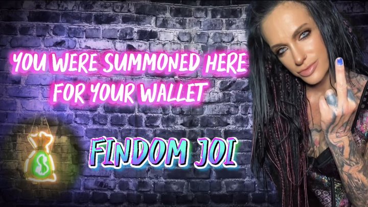 You Were Summoned Here to Empty Your Wallet – Findom JOI