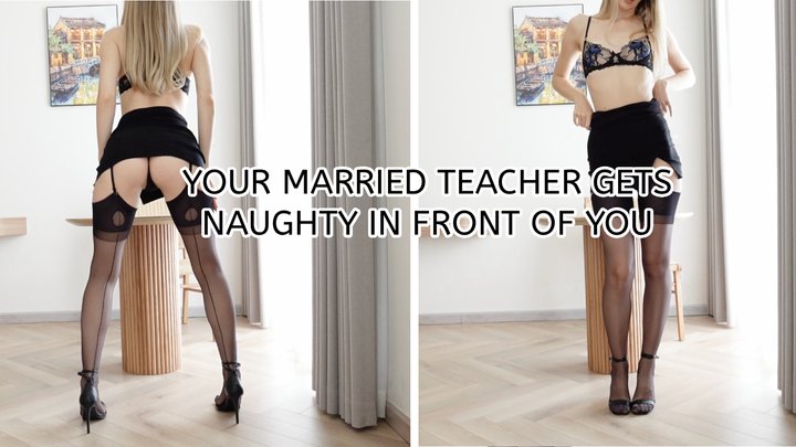 Your Married Teacher Strips For You
