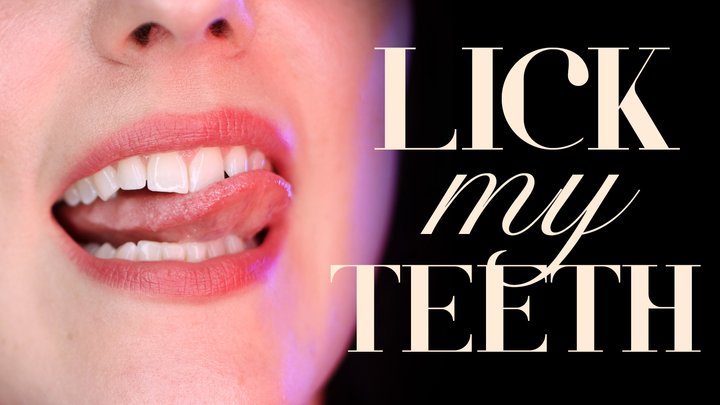 Lick My Teeth