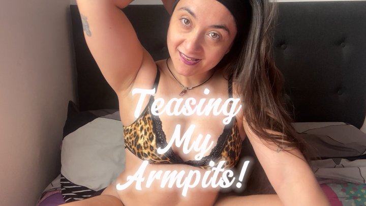 Teasing my Armpits !!!