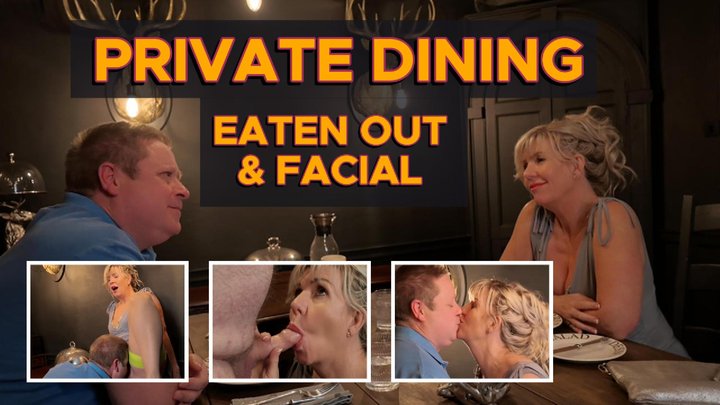 Private Dining - Eaten Out & Facial Male Female