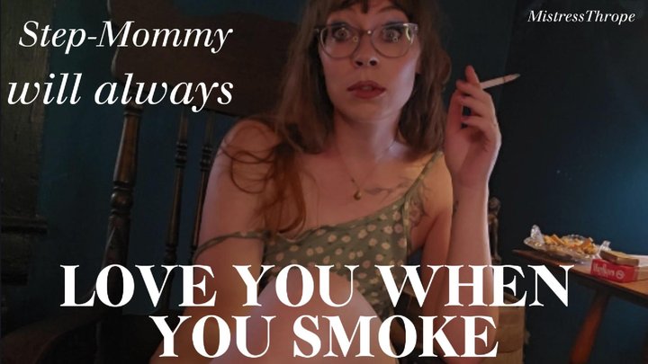Step-Mommy will always love you when you Smoke HD