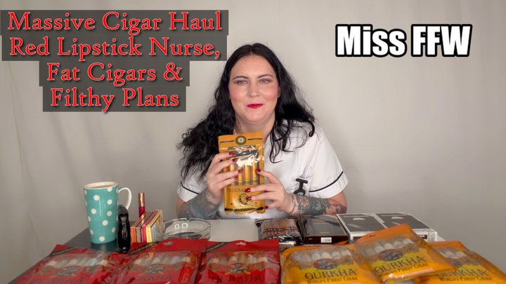 Massive Cigar Haul Red Lipstick Nurse Fat Cigars Filthy Plans