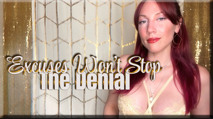 Excuses Won’t Stop The Denial - captivate | tease & denial | femdom