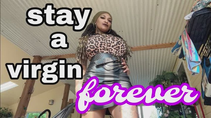 STAY A VIRGIN FOREVER