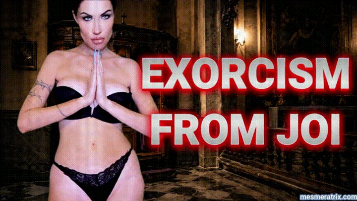 EXORCISM FROM JOI