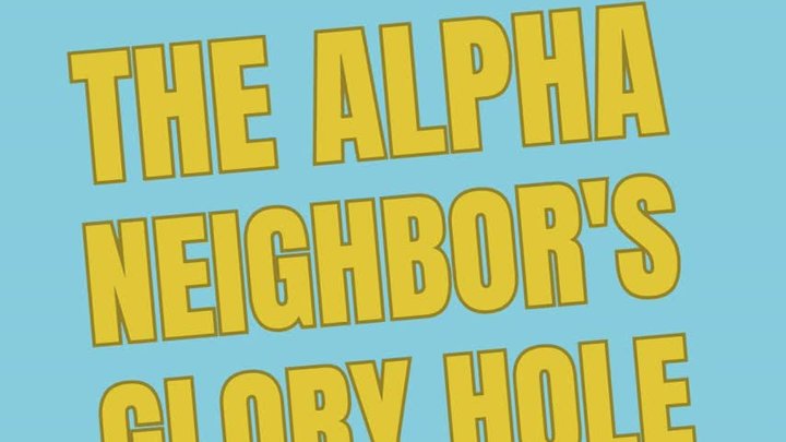 The Alpha Neighbors Glory Hole Part 2 The Sex Shop and BBC Audio Story