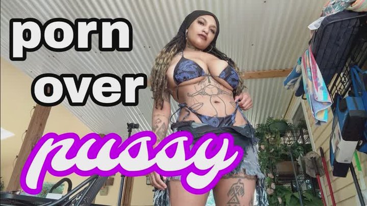 PORN OVER PUSSY