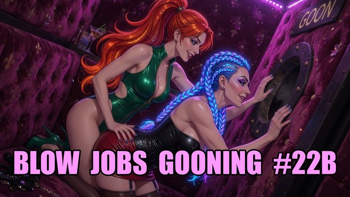 Blow Jobs Gooning #22B: Throat Training Goon State (Animated)