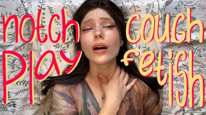 Neck pressure that makes me cough & Dirty talk
