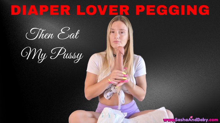 DIAPER FETISH - Pegging a Diaper Lover and Making Him Suck My Pussy - Face Sitti
