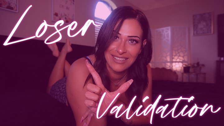 “Loser Validation” [FEMDOM]