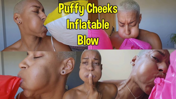 Puffy Cheeks inflatable blow