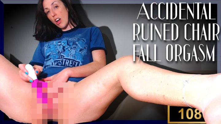 Accidental ruined chair fall orgasm WMV