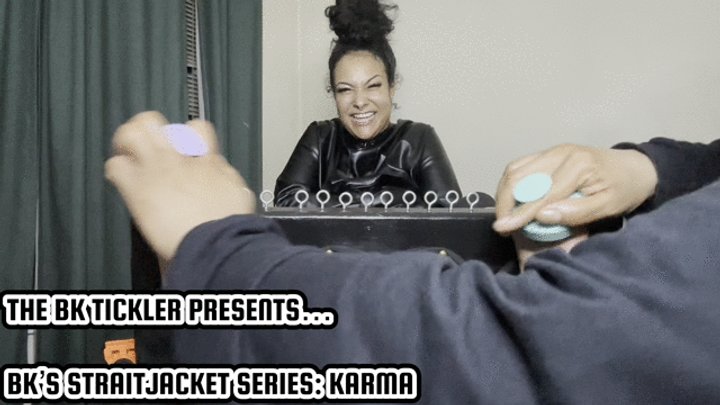 BK’S STRAITJACKET SERIES: KARMA