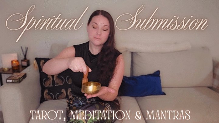 Spiritual Submission - Tarot, Meditation and Mantras