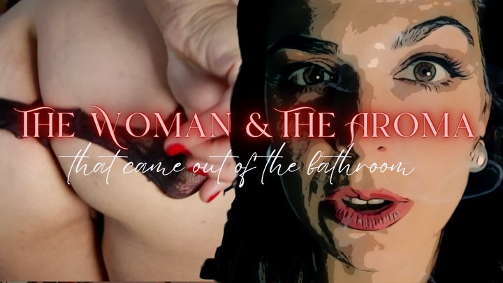The Woman & the Aroma ~ Toilet Fetish Fantasy