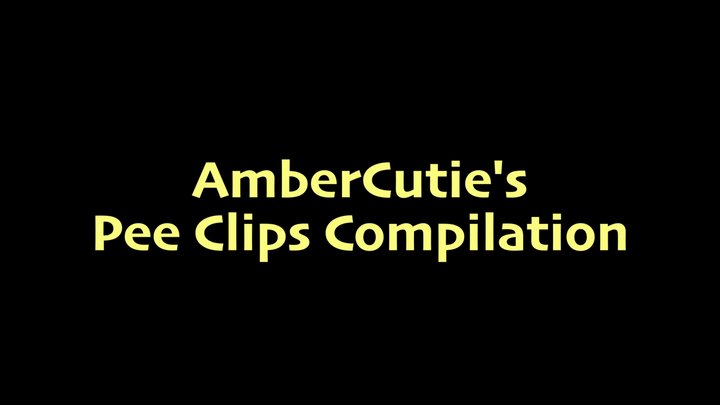 AmberCutie's Pee Clips Compilation