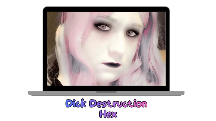 Dick Destruction Hex