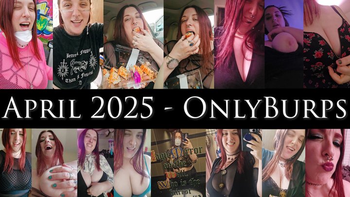 April 2025 OnlyBurps Compilation - BBW Boobs Flashing while Burping Belching Cle