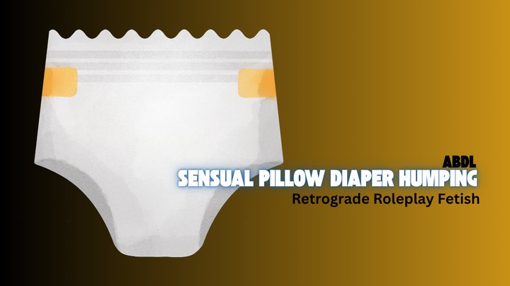 Sensual Pillow Diaper Humping - ABDL Training, Age Regression, Mesmerize