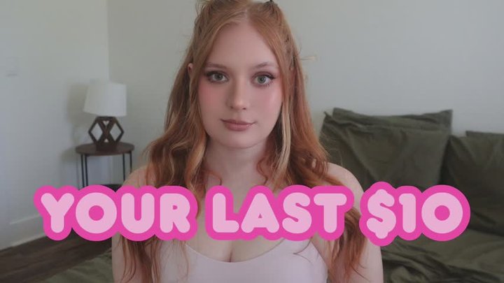 Your Last $10