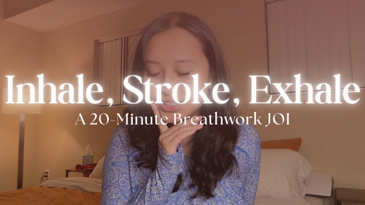 Inhale, Stroke, Exhale: A 20-Minute Breathwork JOI - Hosted by ObeyEnvyNow | Fem