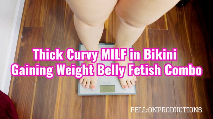 Thick Curvy MILF in Bikini Gaining Weight Belly Fetish Combo